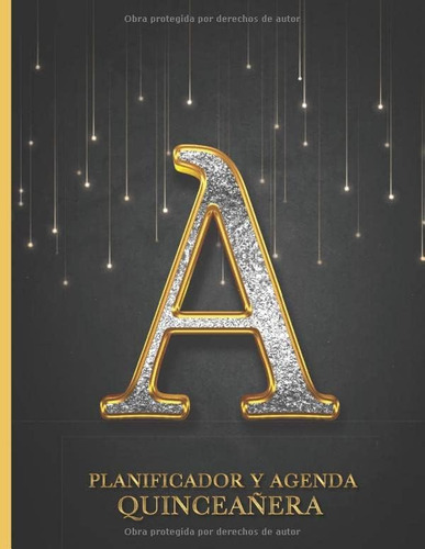 Libro: Planificador Y Agenda Quinceañera A: Organizador Y Ag