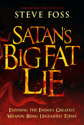 Libro Satan's Big Fat Lie: Exposing The Enemy's Greatest ...