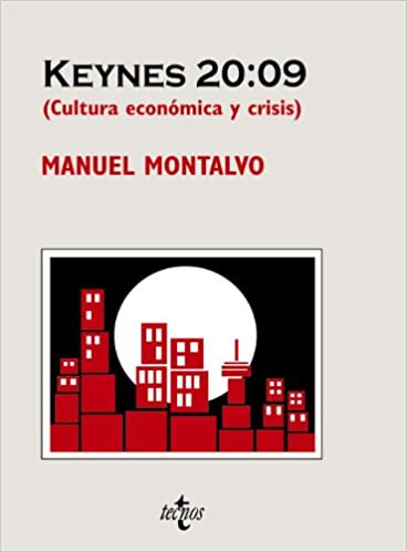 Keynes 20 09  Cultura Economica Y Crisis