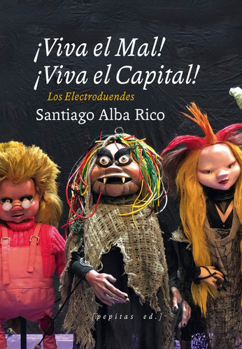 Libro Viva El Mal Viva El Capital