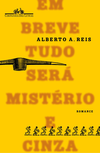 Em breve tudo será mistério e cinza, de Reis, Alberto A.. Editora Schwarcz SA, capa mole em português, 2013