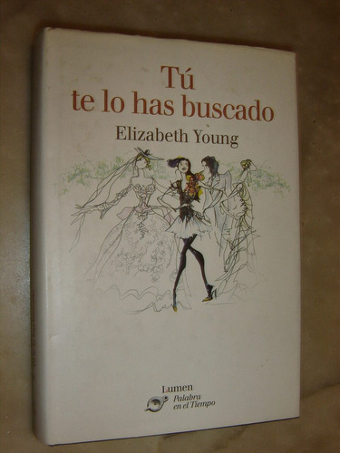 Elizabeth Young, Tu Te Lo Has Buscado. Lumen 2001