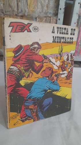 Revista Gibi Tex N° 104 : A Volta De Montales - Vecchi 1979 (Usado)