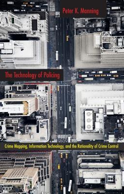 Libro The Technology Of Policing : Crime Mapping, Informa...