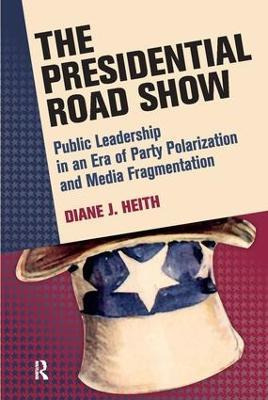 Libro Presidential Road Show - Diane J. Heith