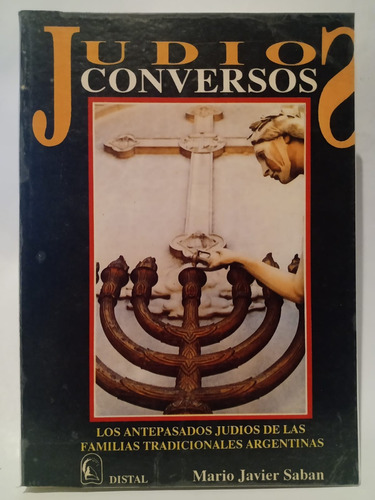 Judíos Conversos - Mario Javier Saban - Ed: Distal