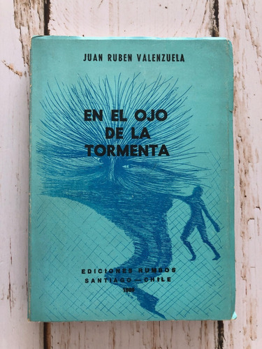 En El Ojo De La Tormenta /juan Ruben Valenzuela, Firma Autor