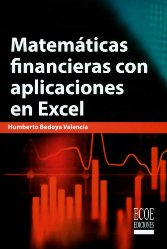 Matemáticas Financieras Con Aplicaciones En Excel