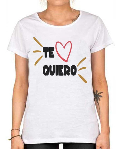 Remera De Mujer Frase Te Quiero Love Corazon