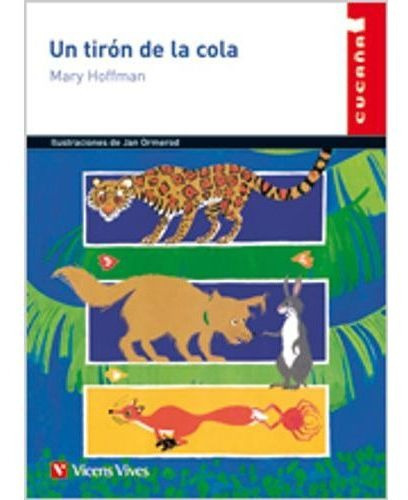 UN TIRON DE LA COLA - CUCAÑA, de Hoffman, Mary. Editorial VICENS VIVES/BL en español
