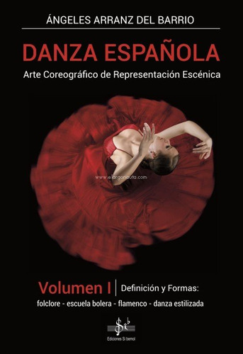 Libro Danza Espaã¿ola Vol.i Definicion Y Forma - Arranz D...