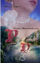 Comprar Libro: Por El Amor De Mi Dama (trilogia Almas Heridas Vol.