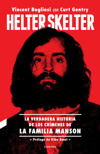 Helter Skelter La Verdadera Historia De Los Crimenes De L...