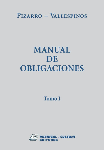 Manual De Obligaciones. Tomo 1 - Pizarro, Vallespinos