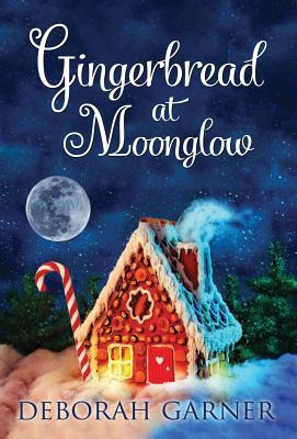 Libro Gingerbread At Moonglow - Garner, Deborah