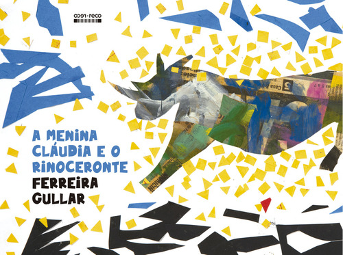 La señorita Cláudia y el rinoceronte, De Ferreira Gullar., vol. 1. Editorial Reco-reco, tapa blanda, edición 1 en portugués, 2024