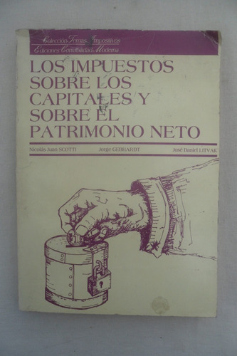 Los Impuestos Sobre Los Capitales Y El Patrimonios Neto.