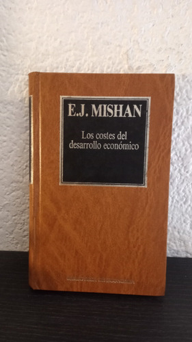 Los Costes Del Desarrollo Económico - E. J. Mishan