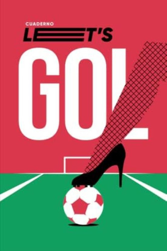 Libro: Cuaderno Lets Gol: Regalo Para Aficionados Al Fútbol