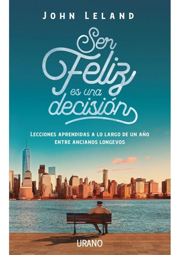 Ser Feliz Es Una Decision (urano)