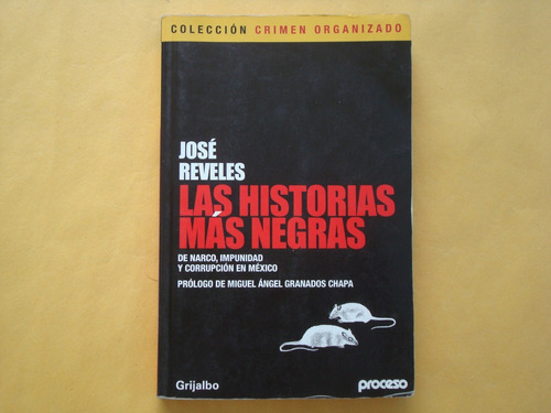 José Reveles, Las Historias Más Negras, Editorial Grijalbo