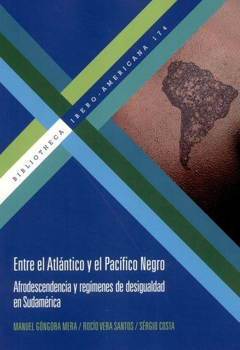 Libro Entre El Atlántico Y El Pacífico Negro. Afrodescenden