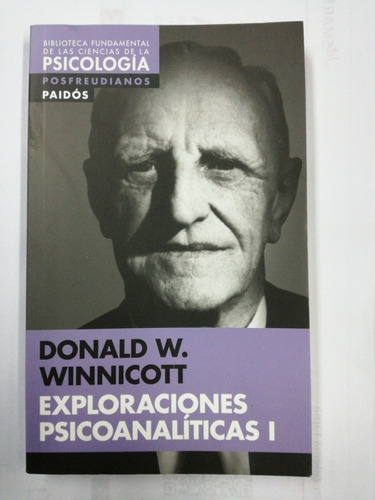Exploraciones Psicoanaliticas 1 Donald W Winnicott