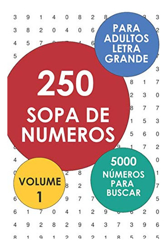 Libro : 250 Sopas De Numeros - 5000 Numeros Para Buscar...