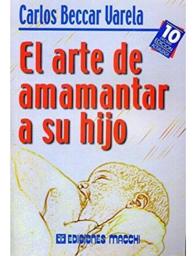 El Arte De Amamantar A Su Hijo