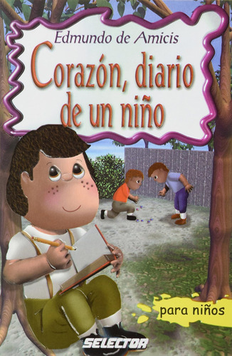 Libro: Corazon, Diario De Un Niño (clasicos Para Ninos) (spa
