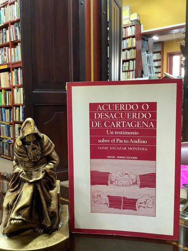 Acuerdo O Desacuerdo De Cartagena - Jaime Salazar Montoya