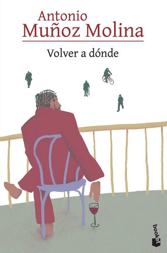 Volver A Donde, De Muñoz Molina, Antonio. Editorial Booket, Tapa Blanda En Español