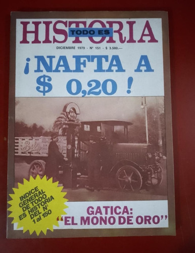 Revista Todo Es Historia N° 151 - 1979 Gatica - Nafta