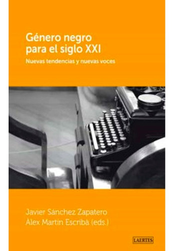 Género Negro Para El Siglo Xxl Nuevas Tendencias