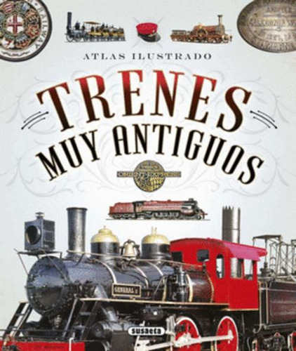 Libro Atlas Ilustrado De Trenes Muy Antiguos