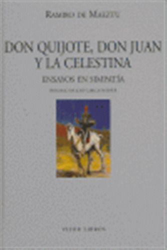 Don Quijote Don Juan Y La Celestina - Maeztu,ramiro De