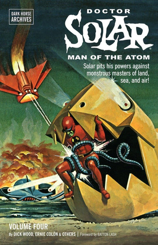 Libro: Doctor Solar, Man Of The Atom Archives Volume 4