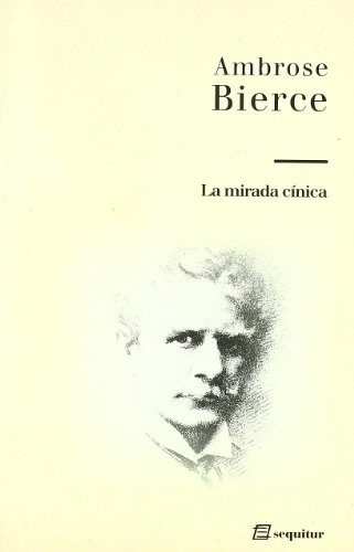 Mirada Cinica, La - Ambrose Bierce