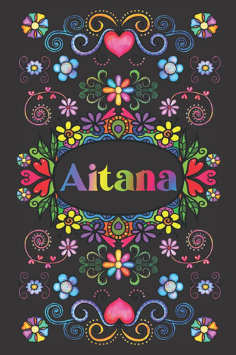 Libro: Regalo Personalizado Para Aitana: Hermoso Diario Forr