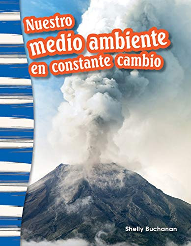 Nuestro Medio Ambiente En Constante Cambio -our Ever-changin