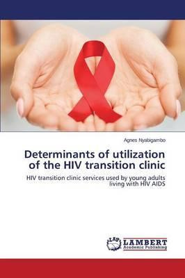 Libro Determinants Of Utilization Of The Hiv Transition C...