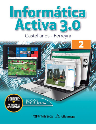 Informatica Activa 2 - 3.0, De Castellanos - Ferreyra. Editorial Tinta Fresca - Alfaomega En Español