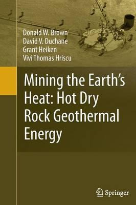 Libro Mining The Earth's Heat: Hot Dry Rock Geothermal En...