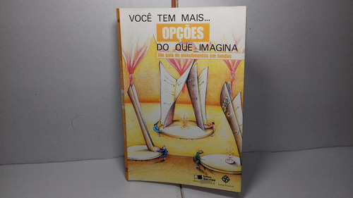 Livro Você Tem Mais Opções Do Que Imagina