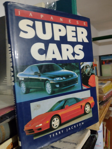 Japanese Super Cars . Terry Jackson. Grande Books