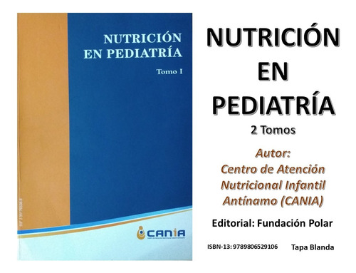 Libro Nutrición En Pediatría 2 Tomos Cania