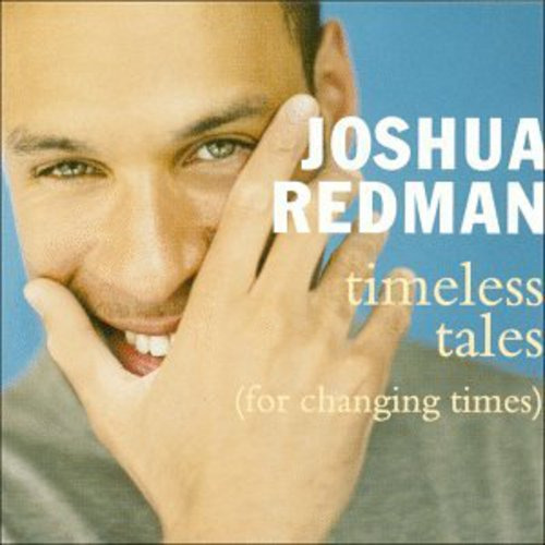 Cuentos Atemporales De Joshua Redman (para Tiempos Cambiante