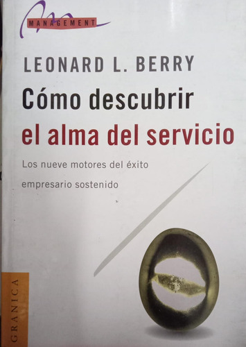 Leonard L. Berry Cómo Descubrir El Alma Del Servicio