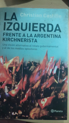 La Izquierda Frente A La Arg. Kirchnerista De C. Castillo