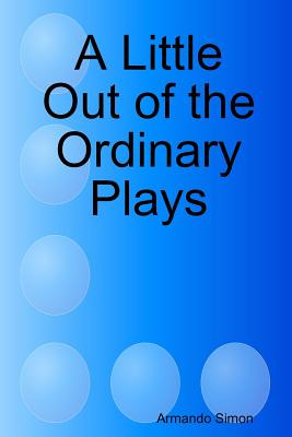 Libro A Little Out Of The Ordinary Plays - Simon, Armando